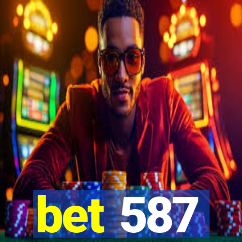 bet 587